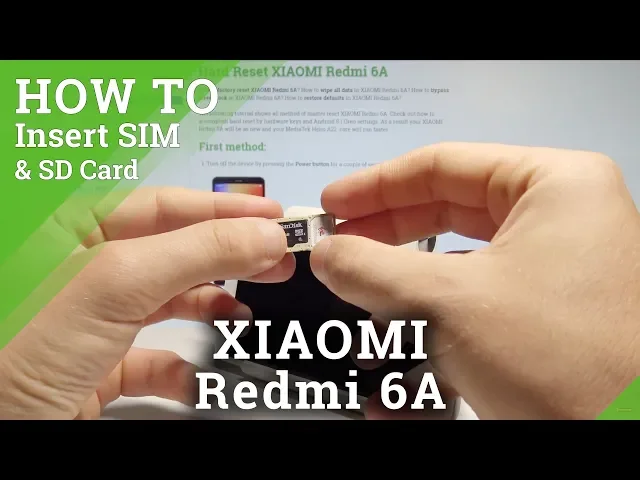 Video thumbnail for How to Insert SIM and SD in XIAOMI Redmi 6A - Set Up Nano SIM & Micro SD Card