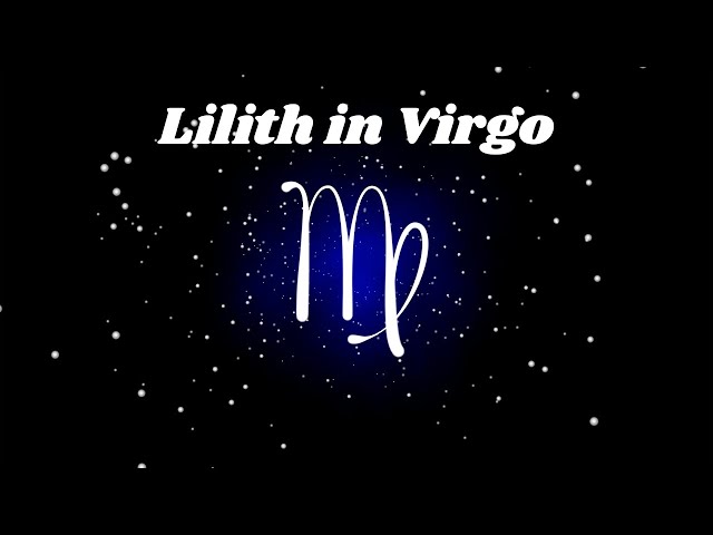'Video thumbnail for Lilith in Virgo: A Shadow of Perfectionism and the Path to Liberation'