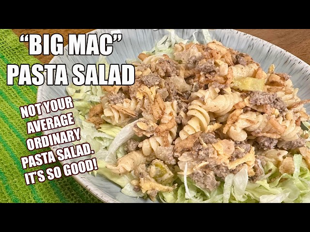 Video thumbnail for BIG MAC PASTA SALAD Better Than Ordinary Pasta Salad | SIDE DISH