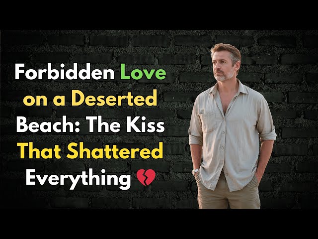 Video thumbnail for Forbidden Love on a Deserted Beach: The Kiss That Shattered Everything 💔