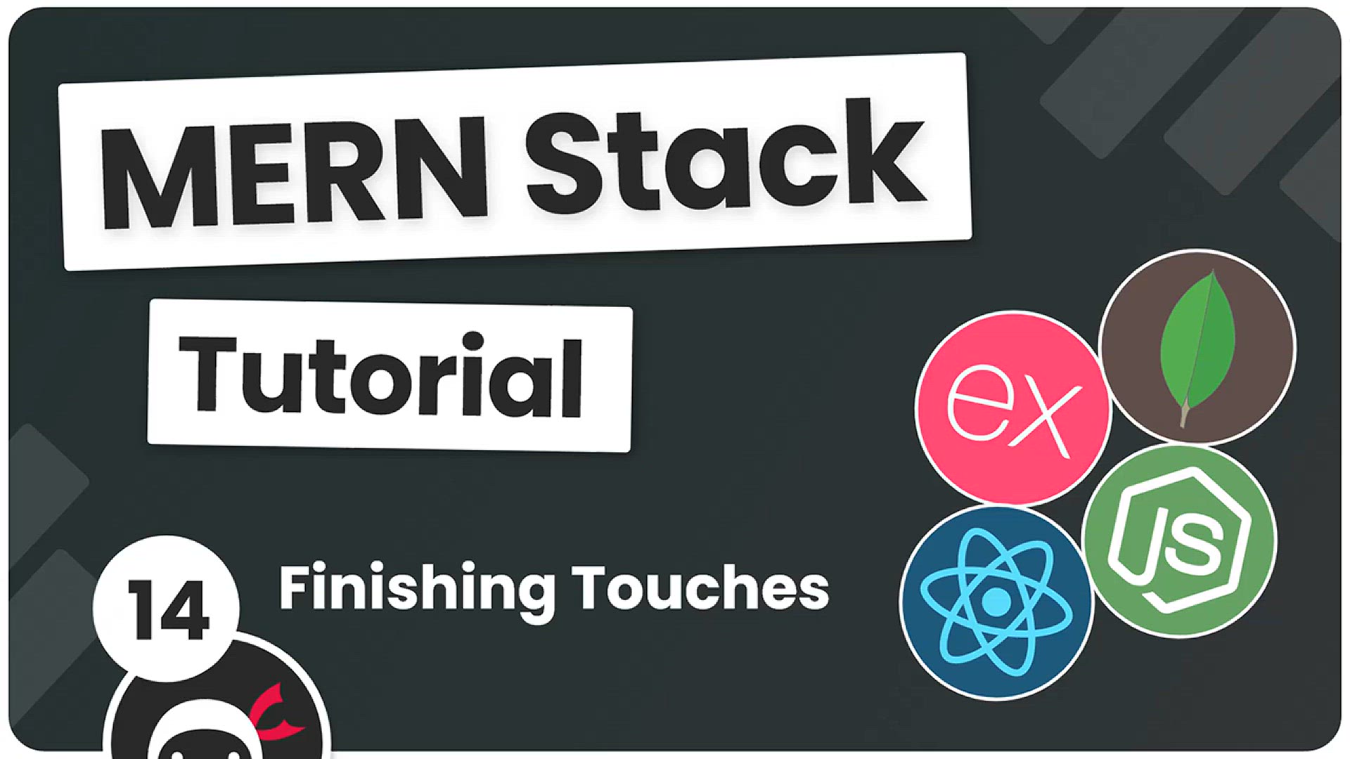 'Video thumbnail for MERN Stack Tutorial #14 - Finishing Touches'