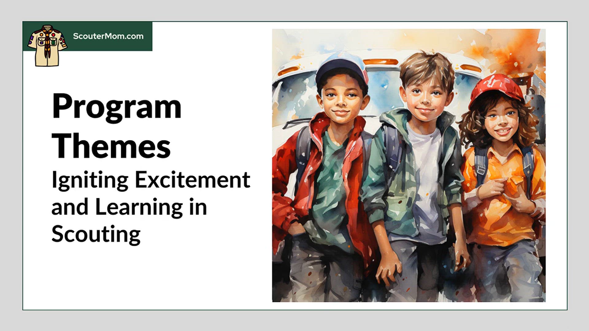 'Video thumbnail for Program Themes: Igniting Excitement and Learning in Scouting'
