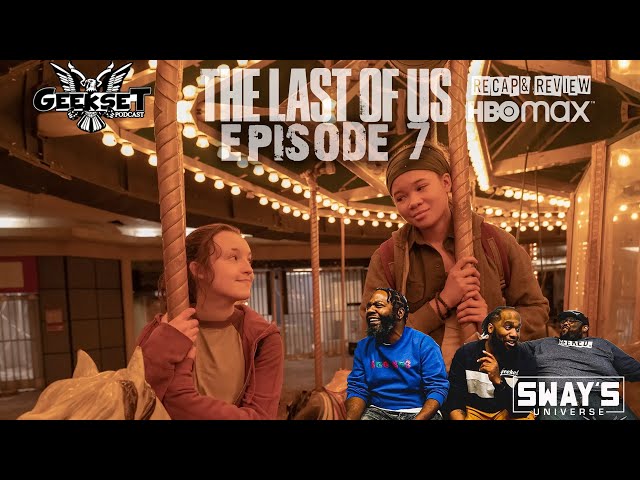 Video thumbnail for THE LAST OF US Episode 7 FULL Review and Reaction | GEEKSET
