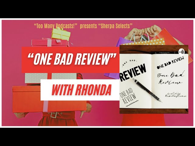 Video thumbnail for Sherpa Selects:Everyone's a critic! (Which is why Rhonda hosts "One Bad Review"!)