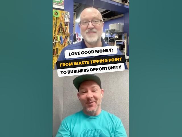 Video thumbnail for Love Good Money From waste tipping point to business opportunity #shorts