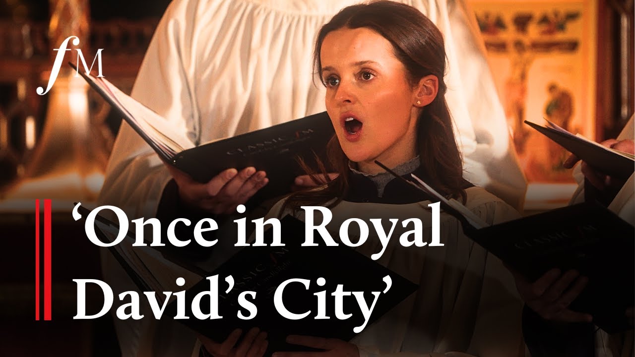 Video thumbnail for Once in Royal David's City | Classic FM