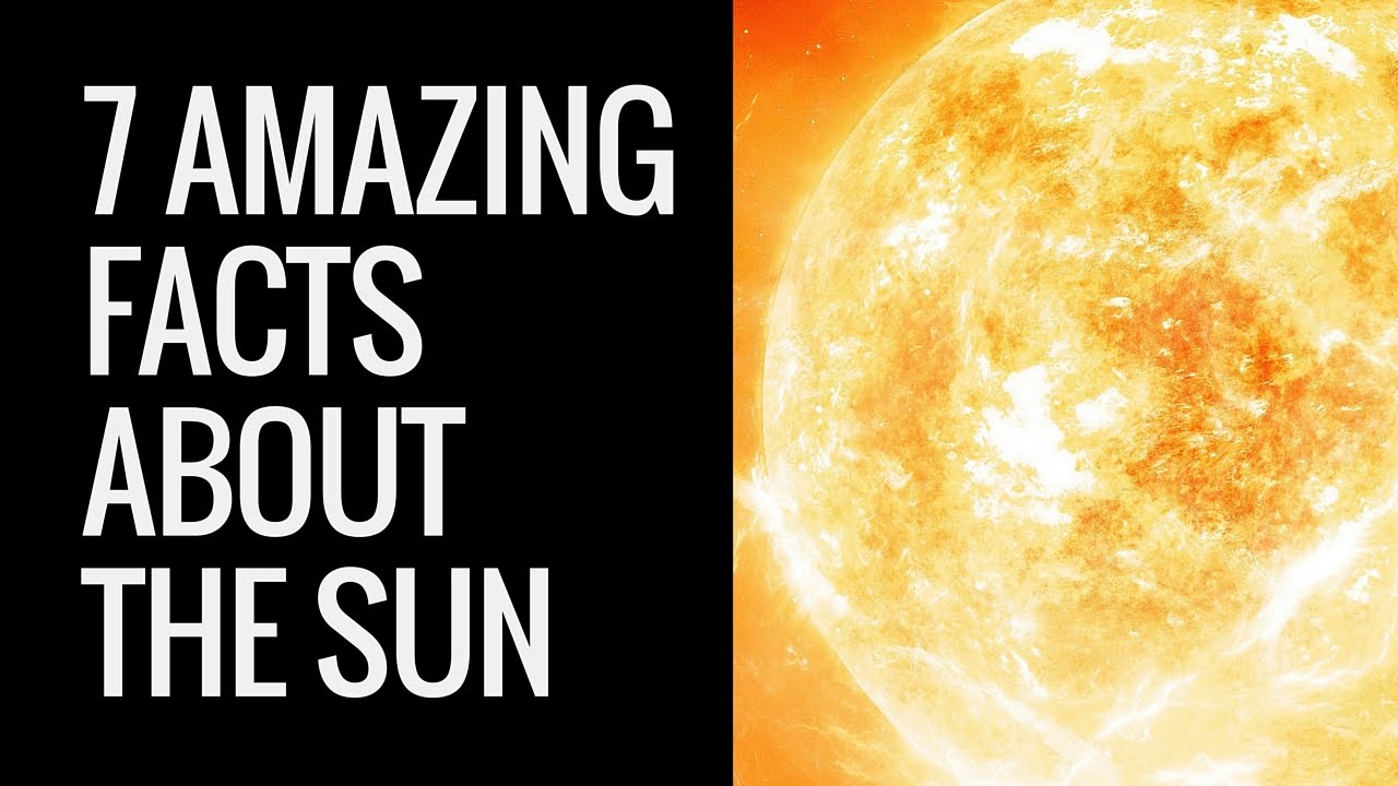 'Video thumbnail for Interesting Facts About The Sun | Sun Facts For Kids | 7 Unknown Facts About Our Sun'