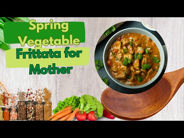 'Video thumbnail for Spring Vegetable Frittata for Mother-Video'