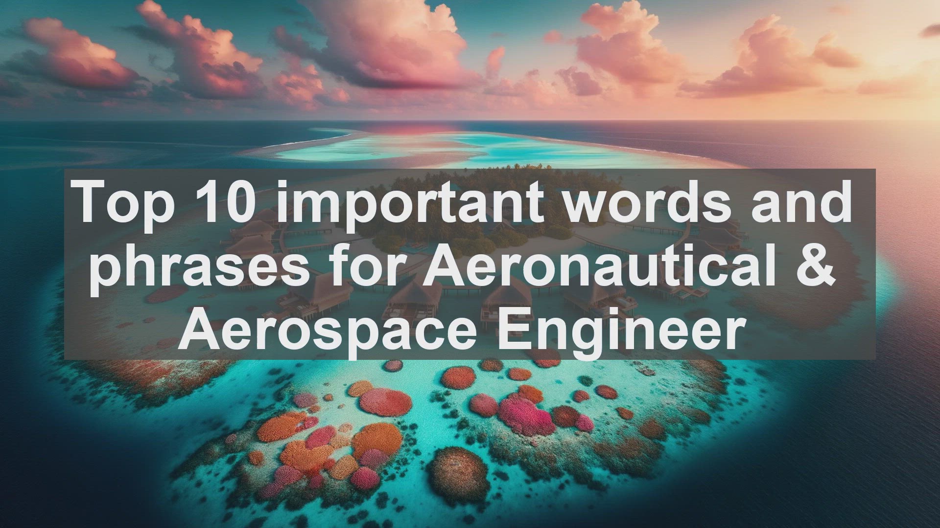 'Video thumbnail for Top 10 important words and phrases for Aeronautical  Aerospace Engineer'