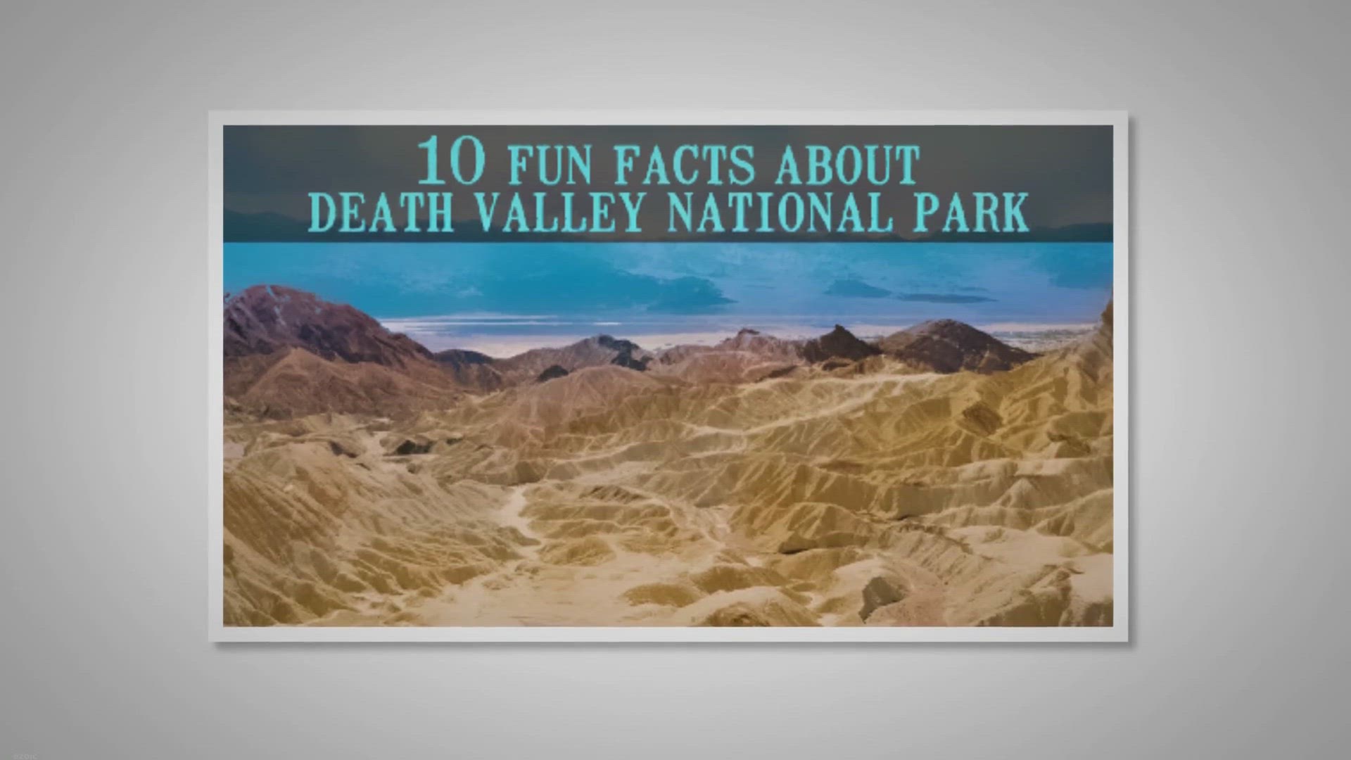 'Video thumbnail for 10 Fun Facts About Death Valley National Park'