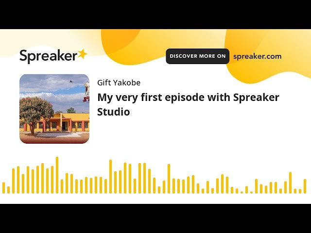 Video thumbnail for My very first episode with Spreaker Studio (made with Spreaker)