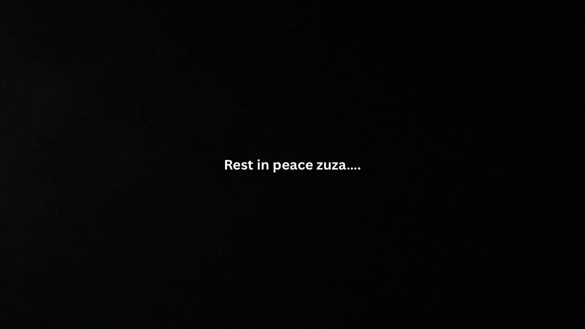 Video thumbnail for Rest in peace zuza….