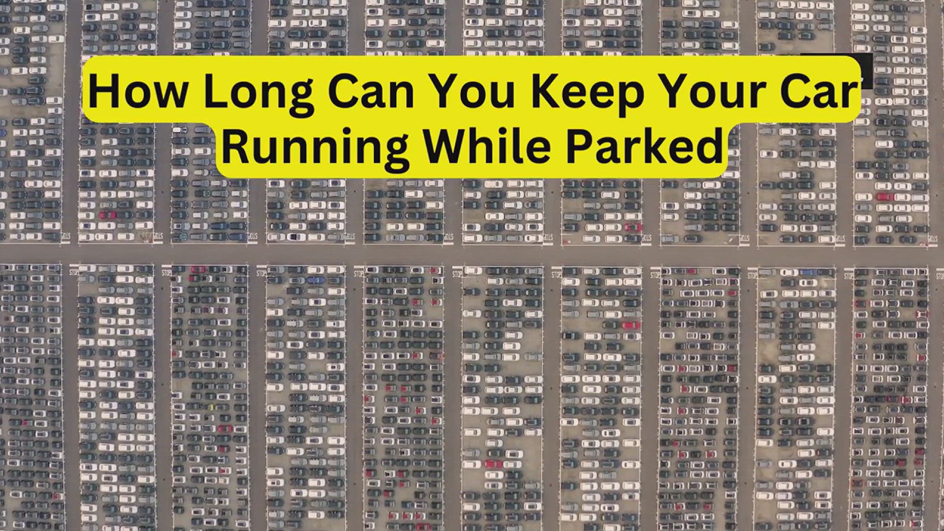 'Video thumbnail for How Long Can You Keep Your Car Running While Parked'