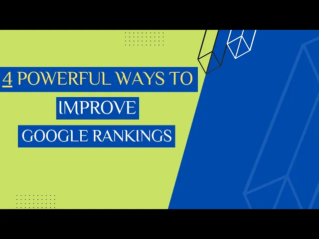 Video thumbnail for 4 Powerful Ways to Improve Google Rankings