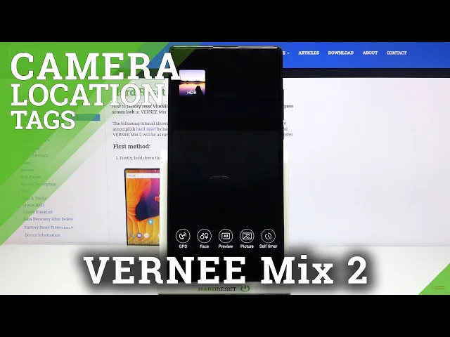 Video thumbnail for How to Use Camera Location Tags on VERNEE Mix 2 – Turn On Camera Location Tags