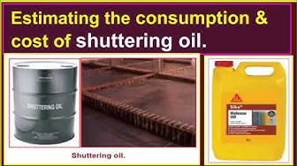 'Video thumbnail for How to calculate the cost of a shuttering oil?/Calculating consumption & cost of a shuttering oil.'