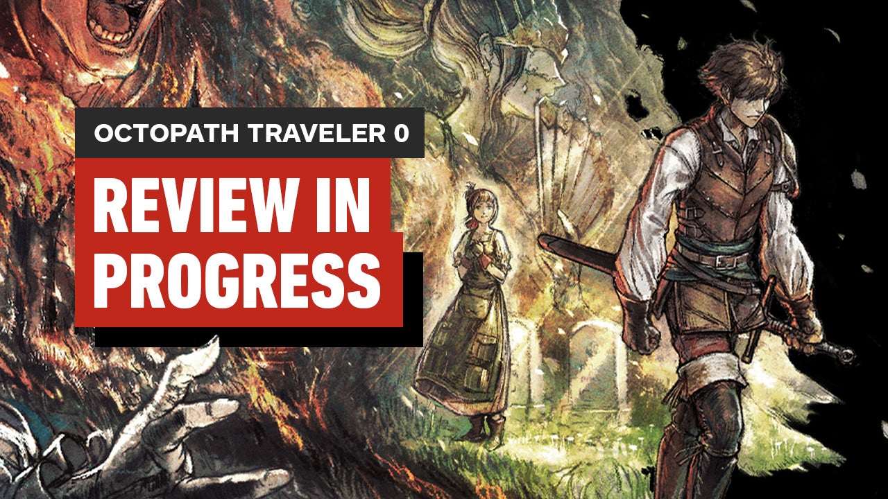 Video thumbnail for Octopath Traveler 0 Video Review in Progress