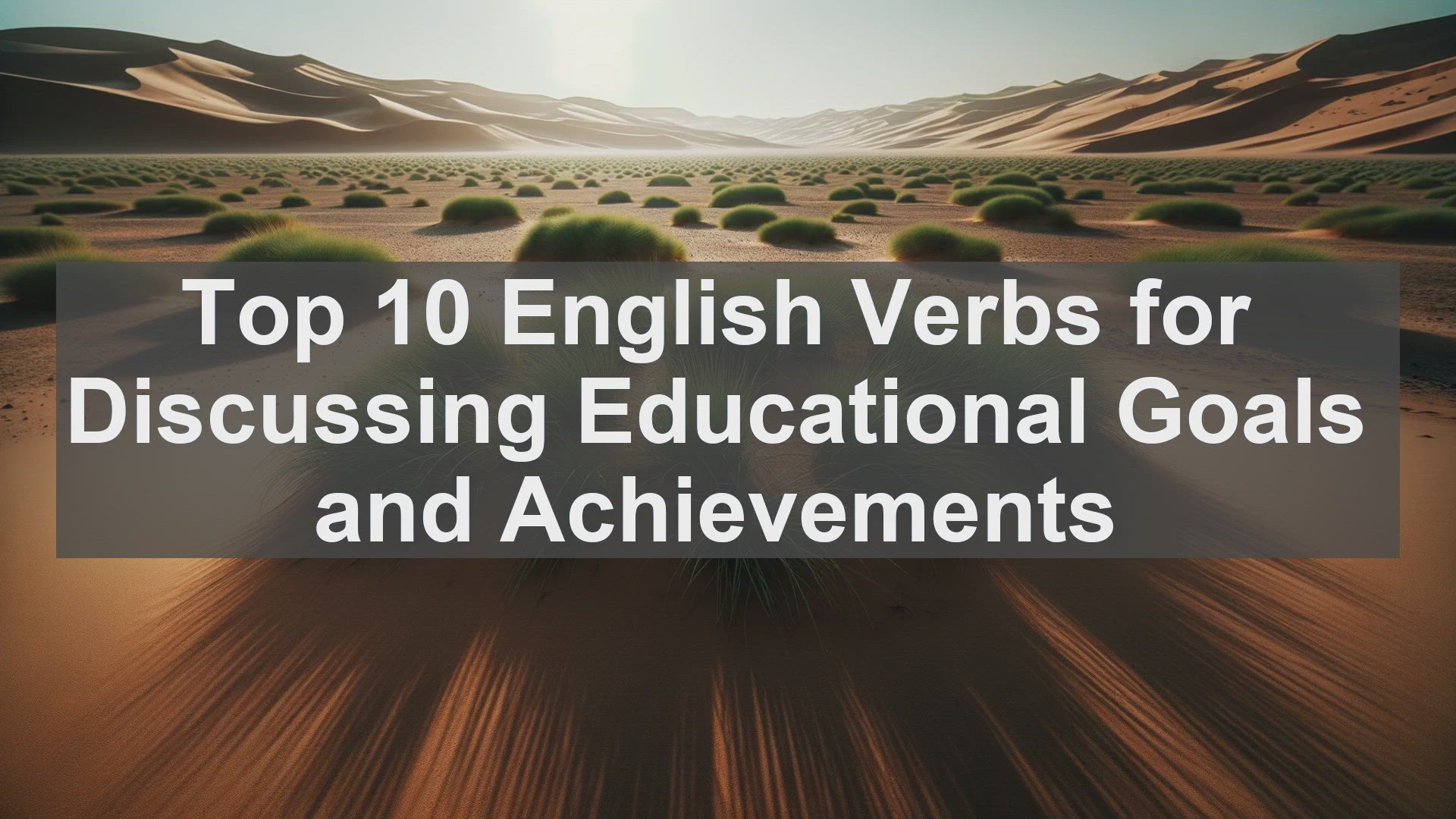 'Video thumbnail for Top 10 English Verbs for Discussing Educational Goals and Achievements'
