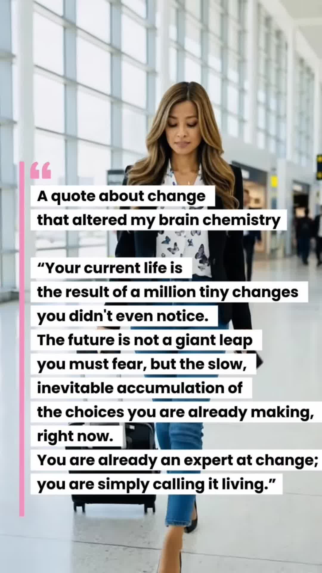 Video thumbnail for A quote about change that altered mybrain chemistry