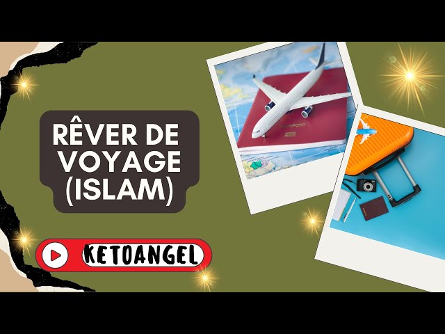 'Video thumbnail for Rêver de voyage : signification et interprétation en islam'