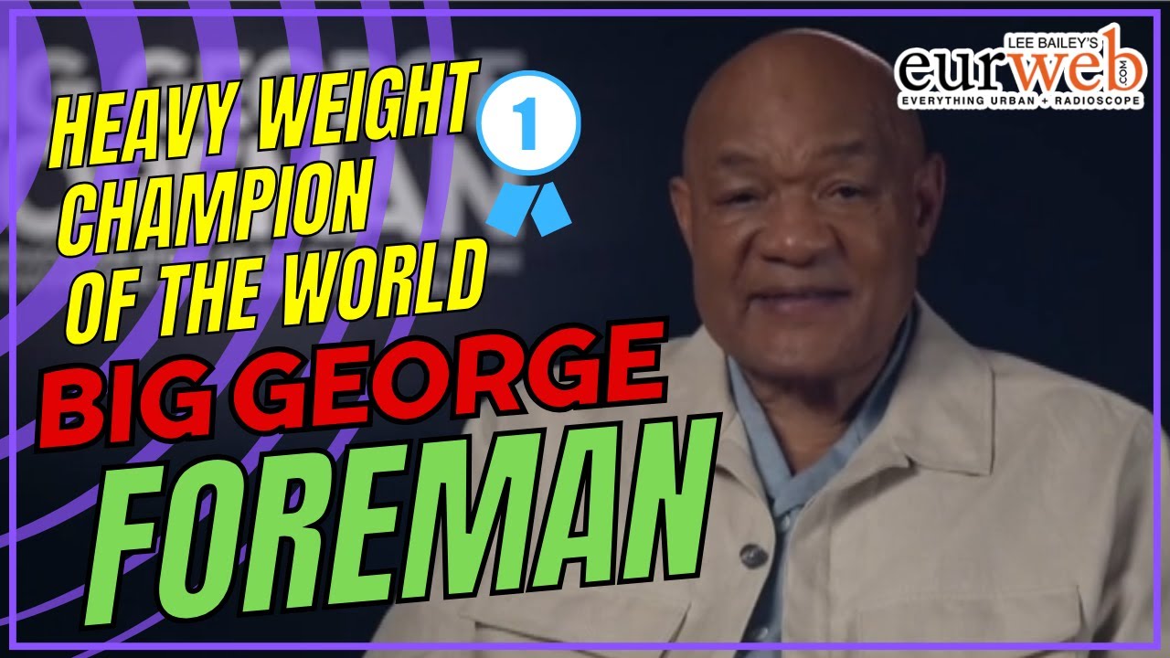 Video thumbnail for EURweb : Heavy Weight Champion Of the World BIG GEORGE FOREMAN