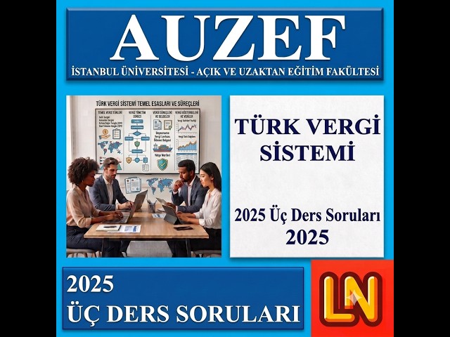 Video thumbnail for Türk Vergi Sistemi 2025 Üç Ders Soruları