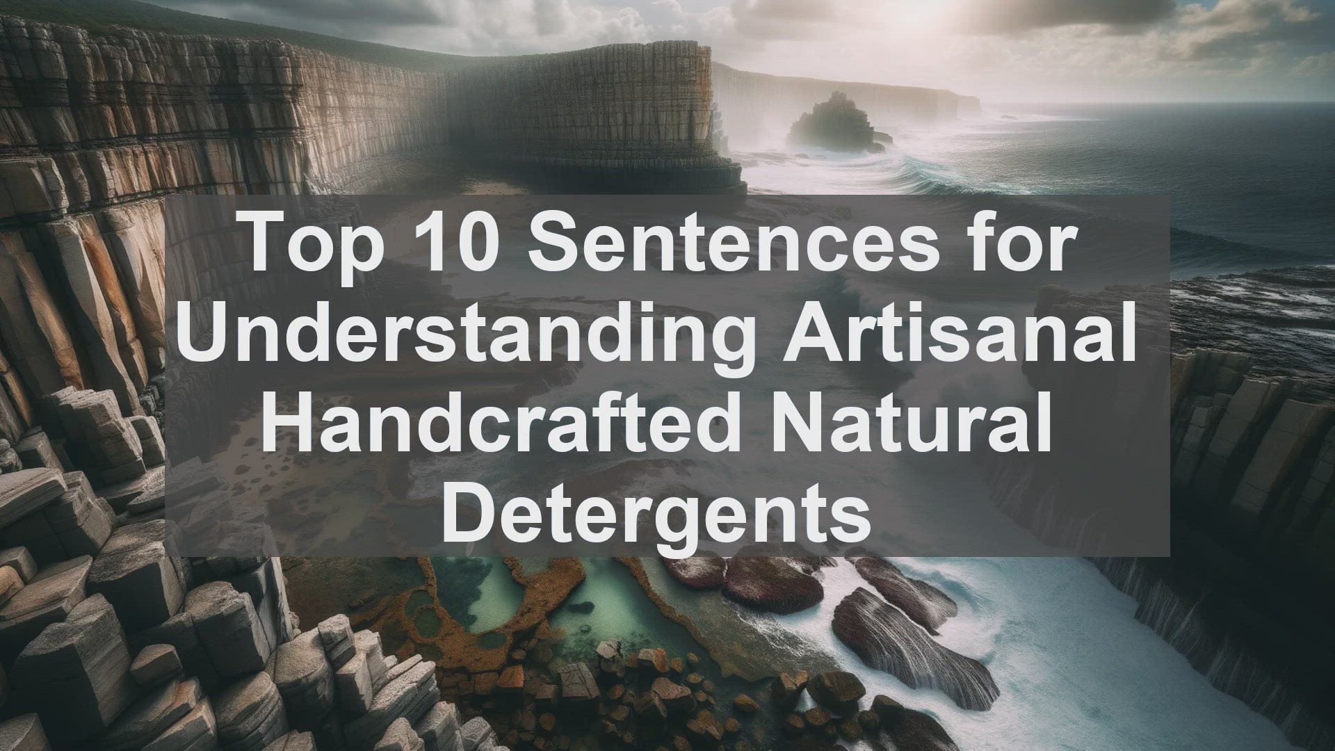 'Video thumbnail for Top 10 Sentences for Understanding Artisanal Handcrafted Natural Detergents'