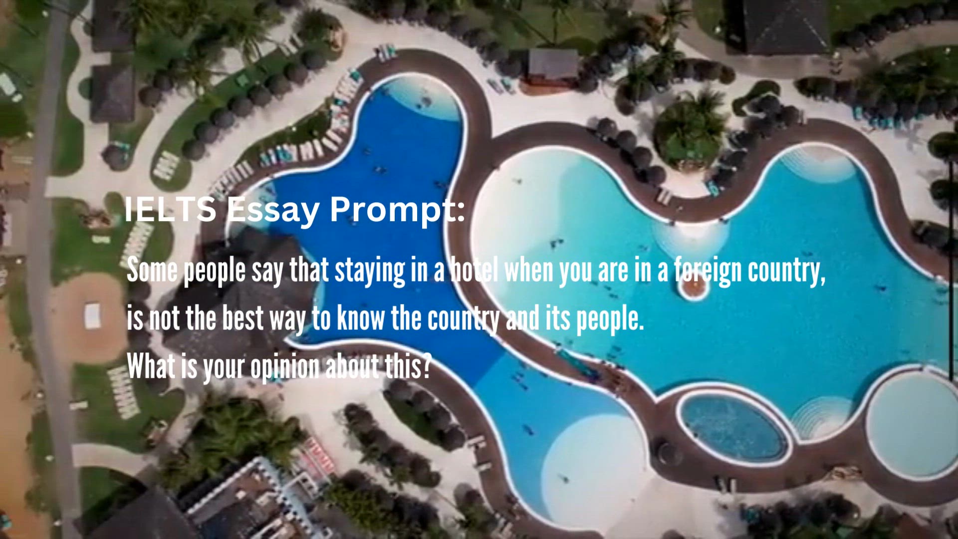Video thumbnail for IELTS Essay Some people say that staying in a hotel