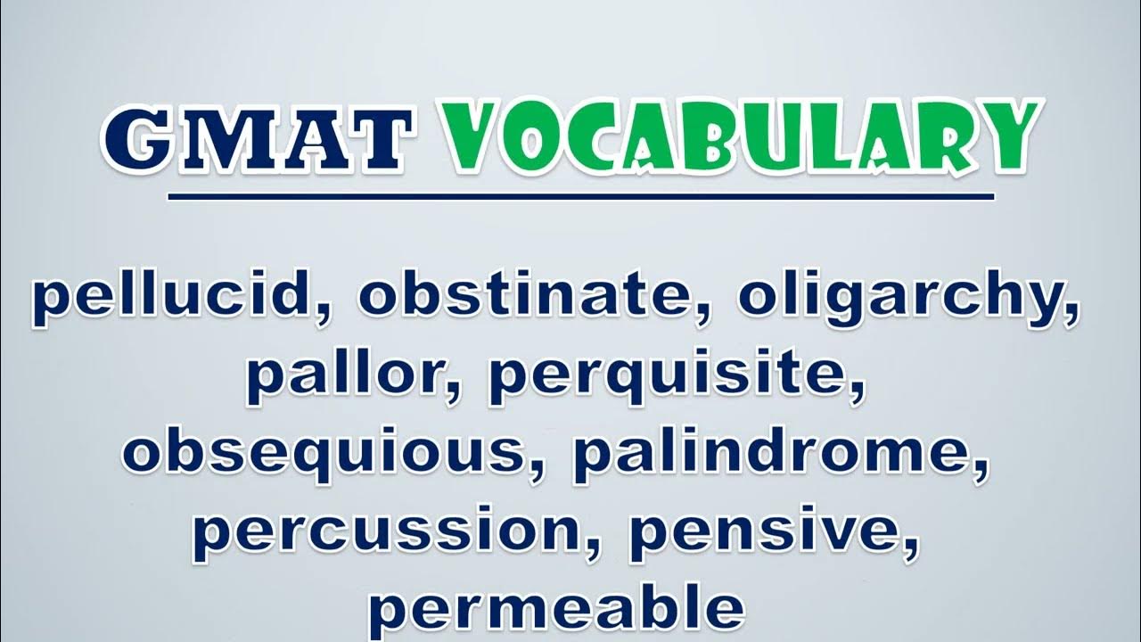 'Video thumbnail for GMAT Vocabulary: Pellucid, Obstinate, Oligarchy, Pallor, Perquisite, Obsequious, Palindrome'