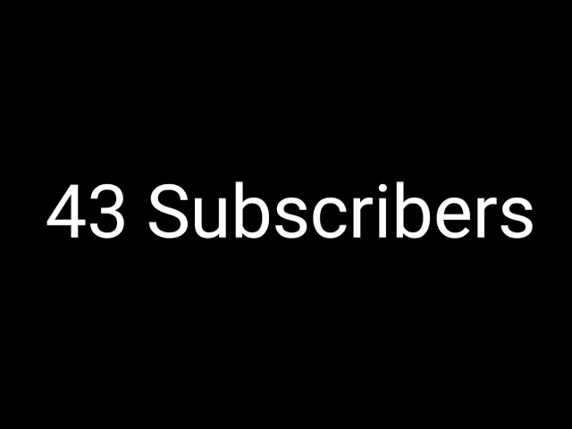 Video thumbnail for Thanks You 43 Subscribers