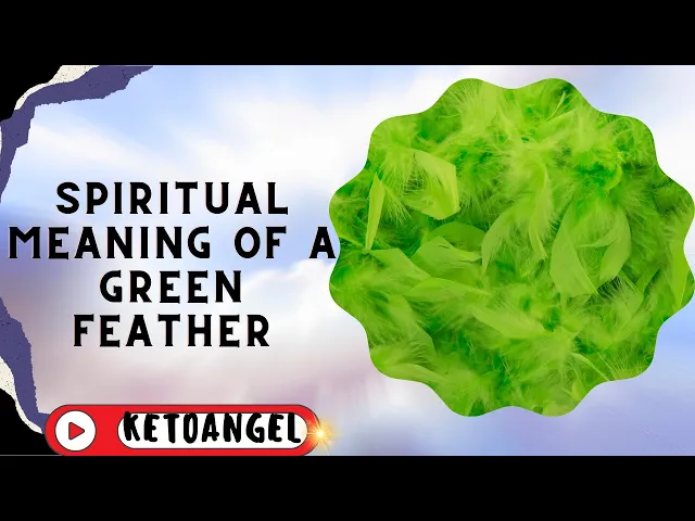 'Video thumbnail for The Spiritual Meaning of a Green Feather: A Sign of Healing and Abundance'