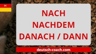 'Video thumbnail for NACH, NACHDEM, DANACH und DANN'