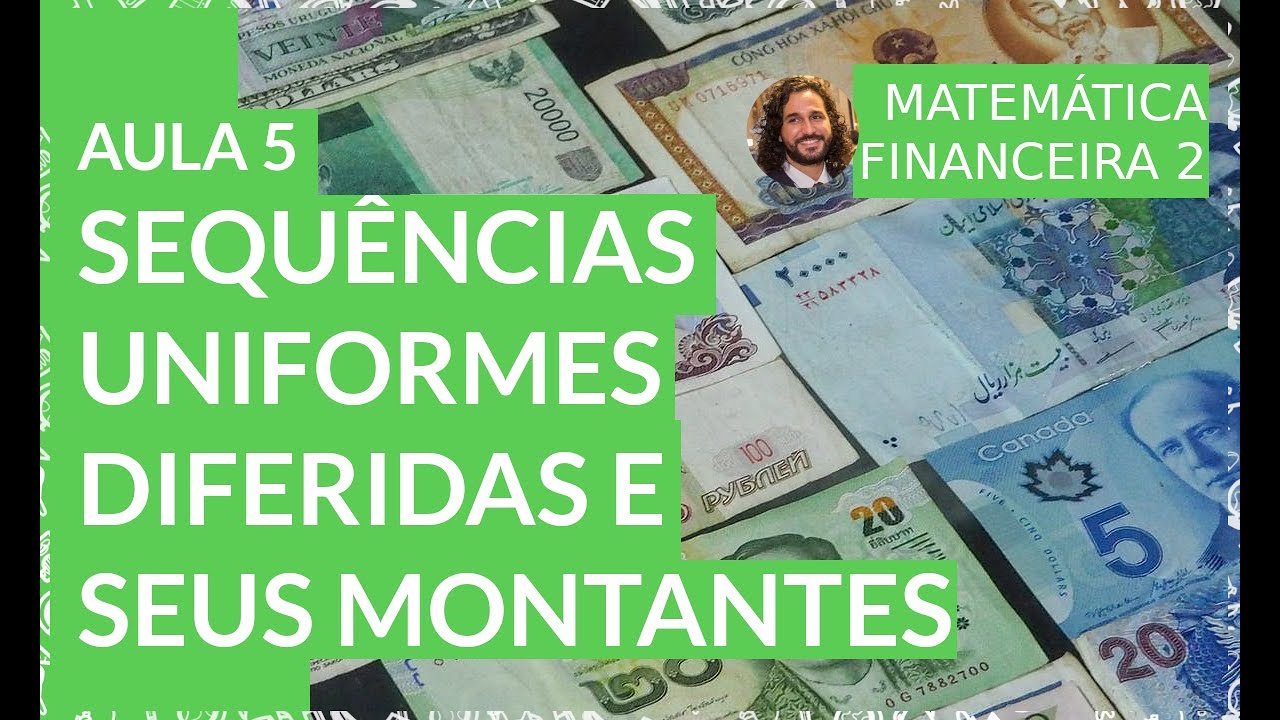 Video thumbnail for Sequências Uniformes diferidas e seus montantes - Matemática Financeira 2 - Aula 5