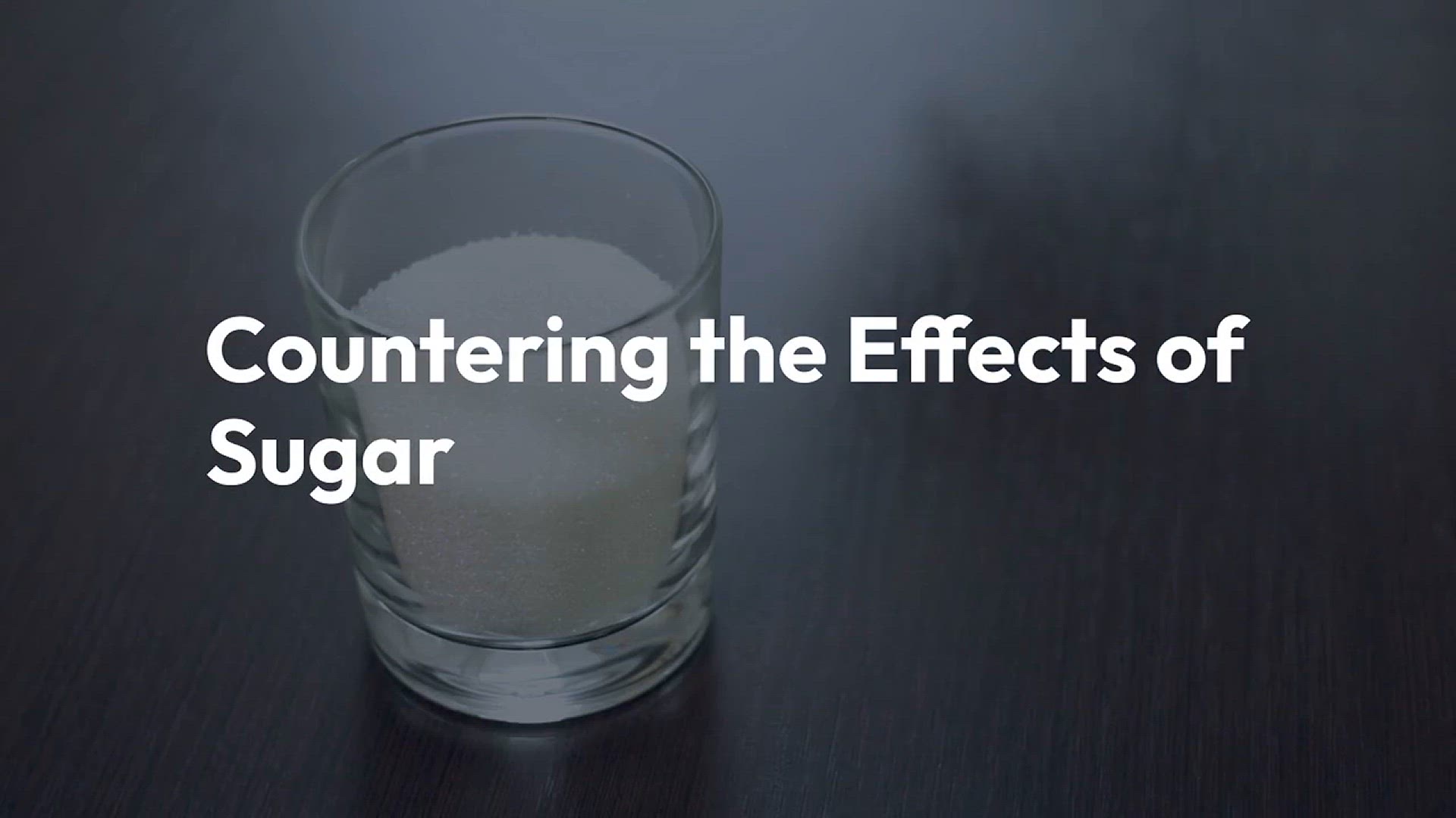 Video thumbnail for Combatting_Sugar_s_Negative_Effects