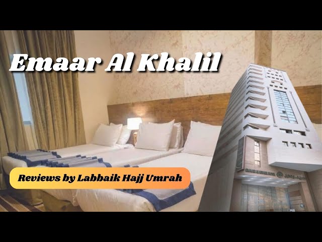 Video thumbnail for Emaar Al Khalil Hotel Review | 3 Star Makkah Hotel Review | Labbaik Hajj Umrah