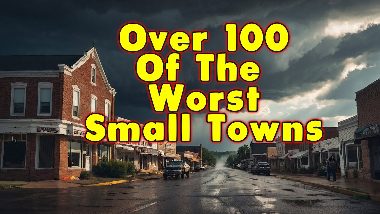 Video thumbnail for 100 Of The Worst Small Towns in The United States