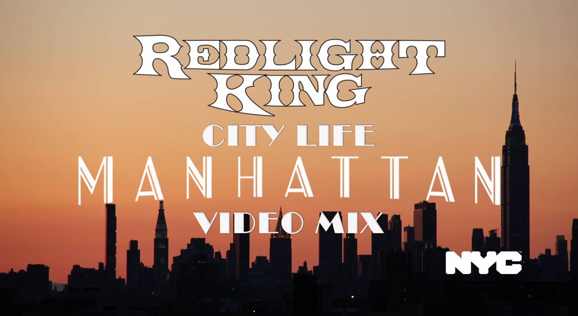 Video thumbnail for Redlight King- City Life (Manhattan Video Mix)