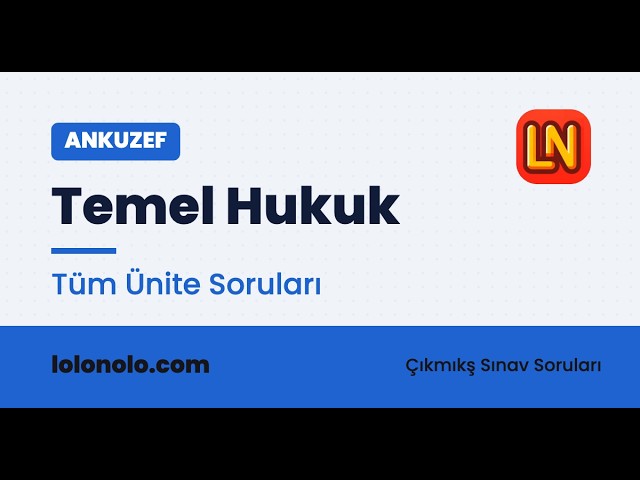 Video thumbnail for Ankuzef Temel Hukuk Tüm Ünite Soruları