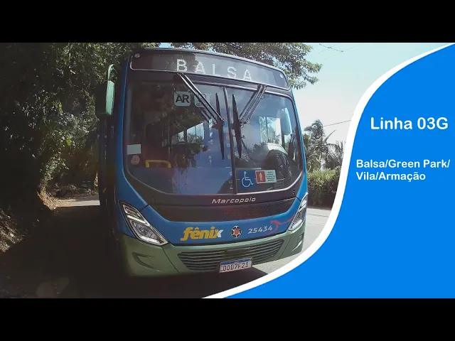 'Video thumbnail for Linha 03G-Balsa/Green Park/Vila/Armação'