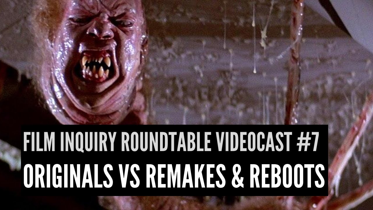 'Video thumbnail for Film Inquiry Roundtable Videocast #7: Originals VS Remakes & Reboots'