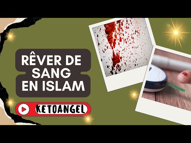 'Video thumbnail for Rêver de Sang signification interprétation en islam'