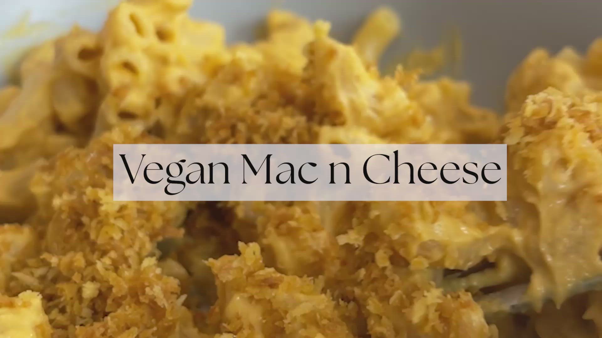 'Video thumbnail for Vegan Mac n Cheese'