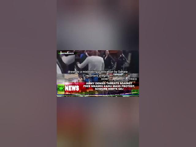 Video thumbnail for Army Denies Threats Against Free Nnamdi Kanu Mass Protest, Sowore Meets GEJ