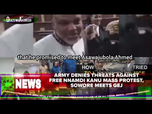 Video thumbnail for Army Denies Threats Against Free Nnamdi Kanu Mass Protest, Sowore Meets GEJ