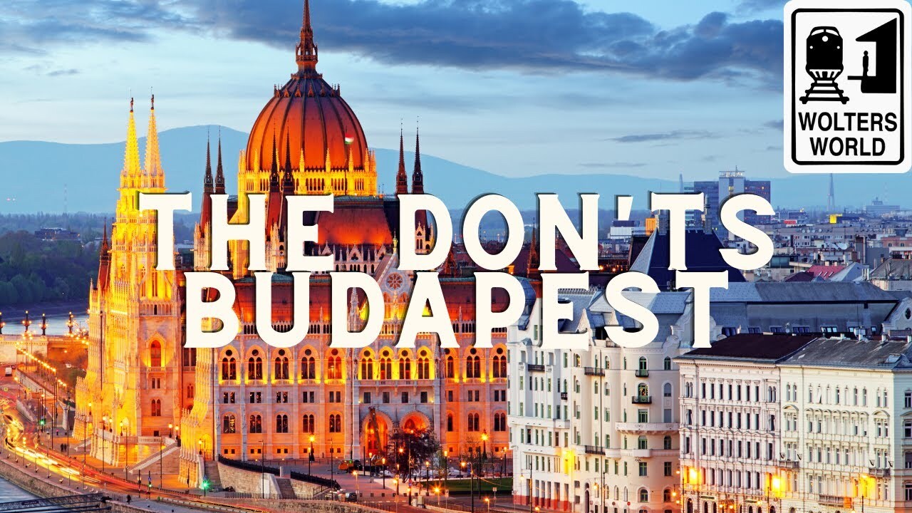 Video thumbnail for Budapest: The Don'ts of Budapest, Hungary