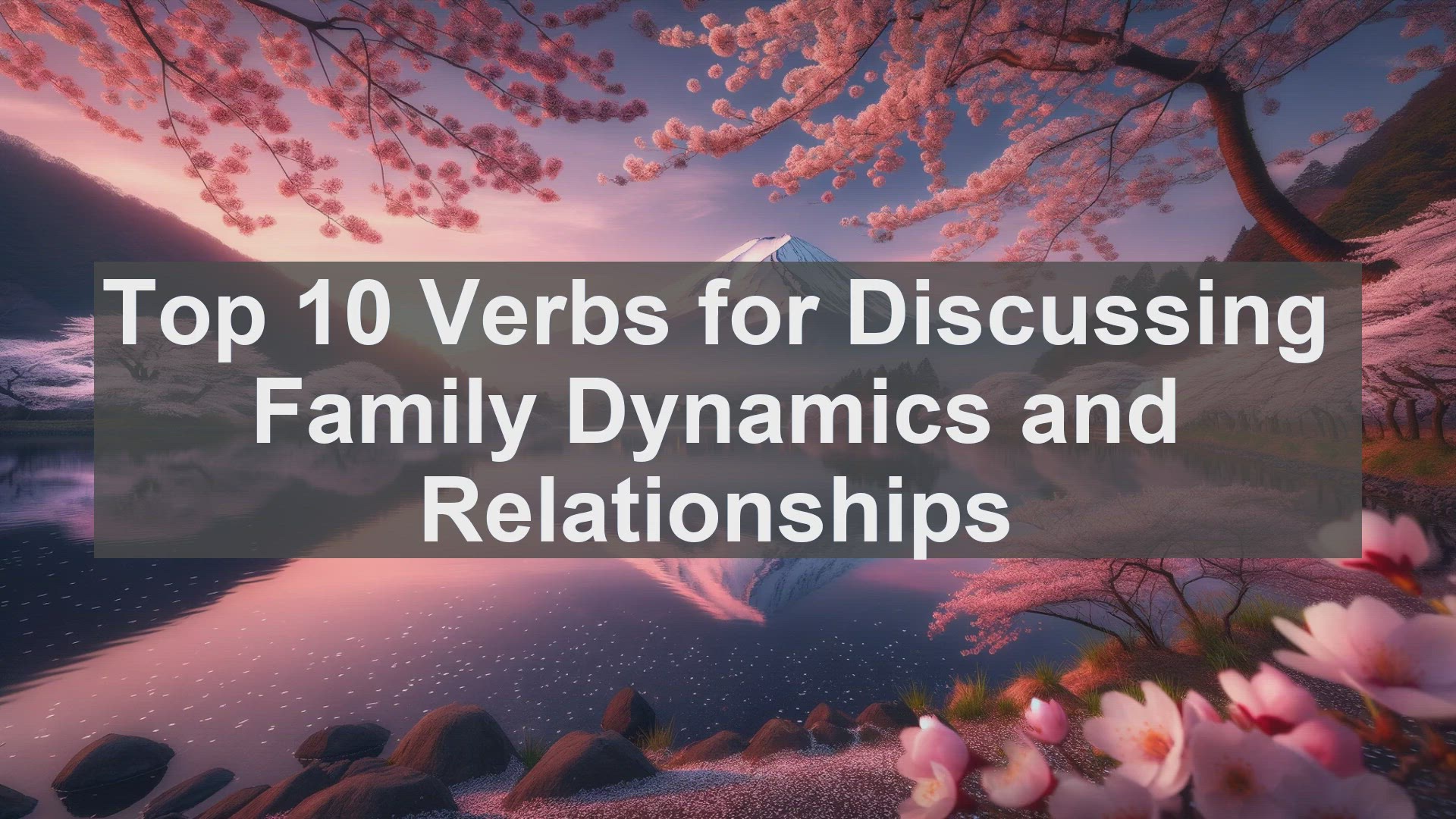 'Video thumbnail for Top 10 Verbs for Discussing Family Dynamics and Relationships'