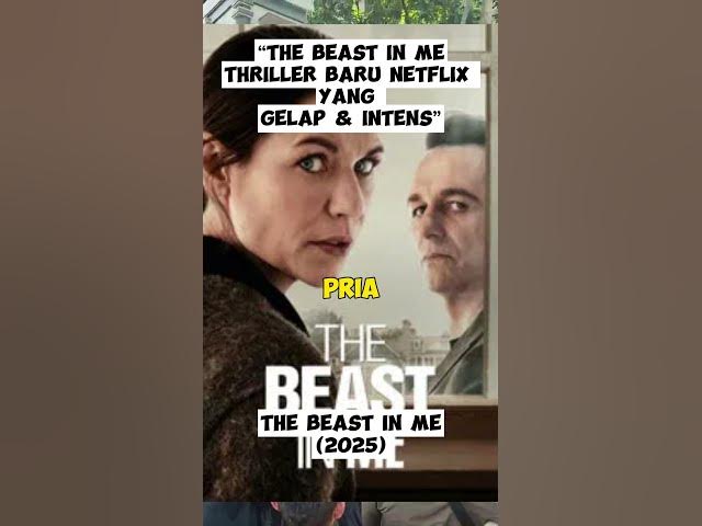 Video thumbnail for “The Beast in Me: Thriller Baru Netflix yang Gelap & Intens”