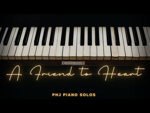 Video thumbnail for A Friend To Heart | PHJ Piano Solos [Uplifting]