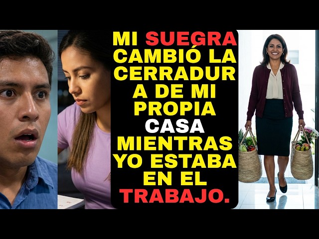 Video thumbnail for COMPLETO: Mi suegra cambió la cerradura de mi propia casa mientras yo estaba en el trabajo....