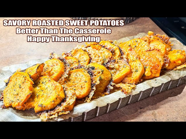 Video thumbnail for SAVORY ROASTED SWEET POTATOES Better Than The Casserole